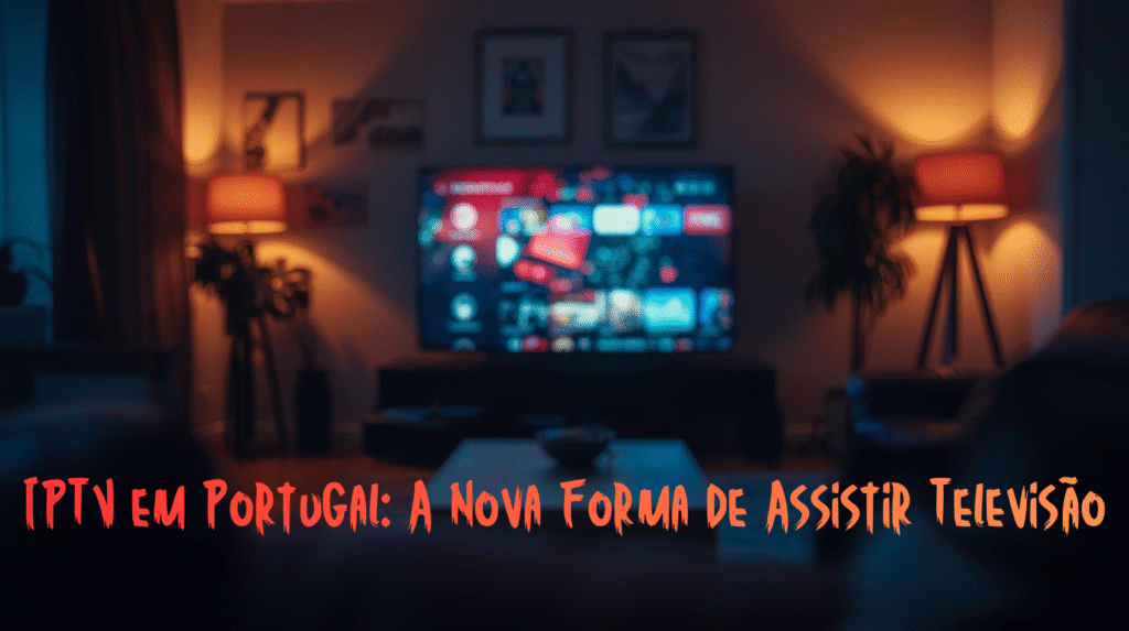 IPTV em Portugal 2025
