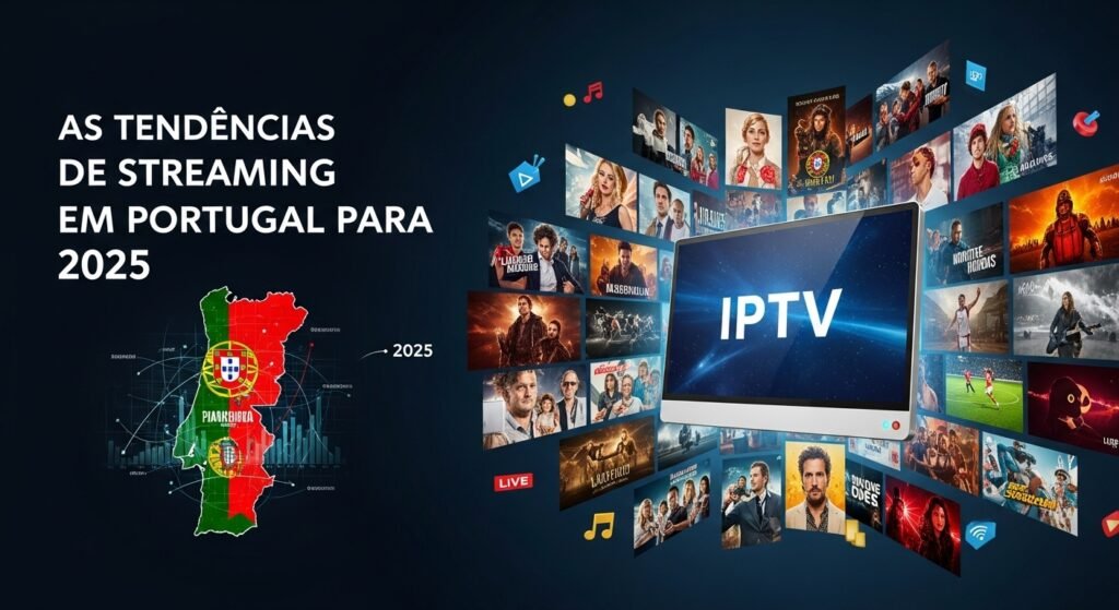 Tendências streaming Portugal 2025