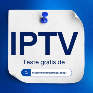 Teste Gratuito de IPTV
